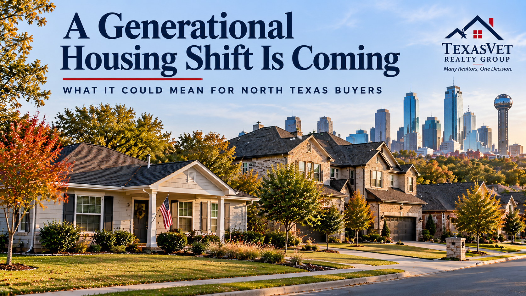 A Generational Housing Shift Is Coming: What North Texas Buyers and Seniors Should Know